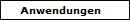 Anwendungen