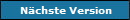 N�chste Version